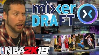 NBA 2K19 Mixer Draft