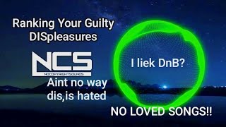 Ranking Your Guilty Displeasures On NCS