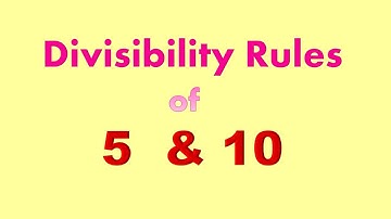 Divisibility rules - divisibility  rules of 5 and 10