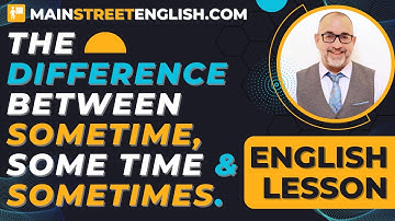 English Made Simple: The Use Of "Sometime", "Some Time", & "Sometimes" 📚 PLUS Example Sentences 📚ESL