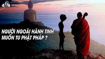 Cuộc Gặp Gỡ Ly Kỳ Giữa Vị Tăng Nhân Miến Điện Và 2 Người Ngoài Hành Tinh Và Những Bí Mật Chấn Động