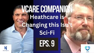 The HealthCast Ep:9 Featuring Jonathan McCoy Ceo of Vcare Companion. Robots in Healthcare and beyond