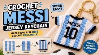 Easy Crochet Messi Jersey Keychain Tutorial ⚽ Made with Just 2 Rectangles