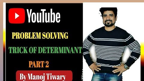 Online classes : Problem solving trick of Determinant | Part 2 |Manoj Tiwary