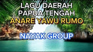 Lagu daerah Papua Tengah_Anare yawu rumo (Nayak Group)