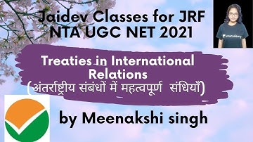 Treaties in International Relations I NTA UGC NET/JRF 2021 I Meenakshi Singh