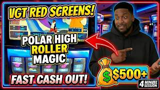 VGT Polar High Roller: Multiple RED SCREENS to a $500 Cash Out!