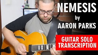 [Nemesis - Aaron Parks] - Mike Moreno solo transcription