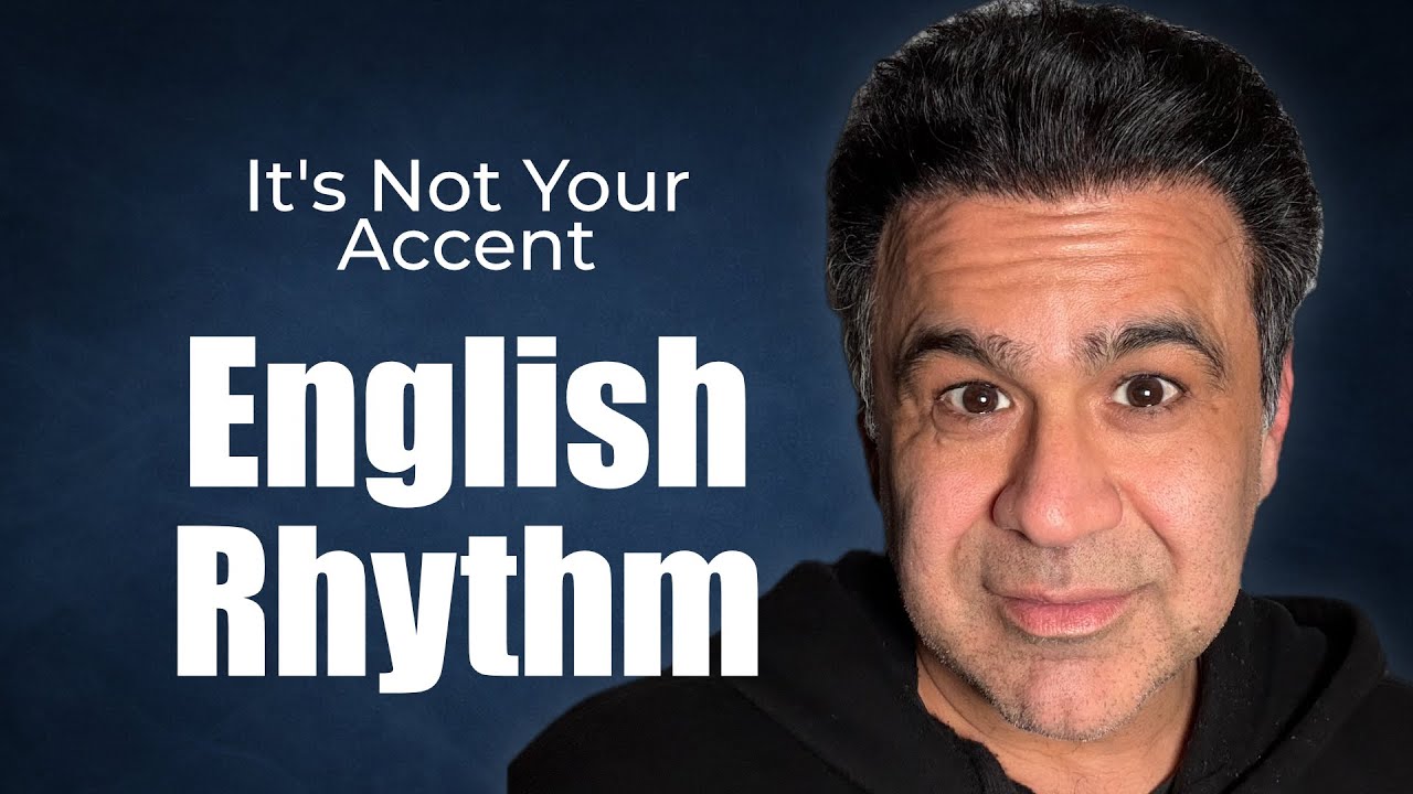 English Fluency: You’re Speaking English with the Wrong Rhythm