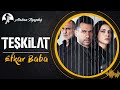 Efkar Baba TEŞKİLAT Atakan Ilgazdağ 