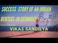 Success Story of an Indian Dentist in Germany