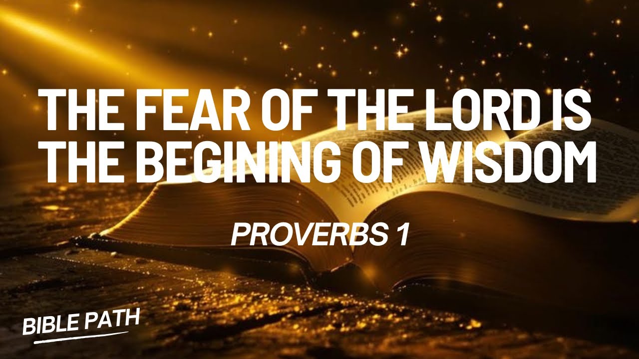 Proverbs 1 Explained | The Fear of the Lord Is the Beginning of Wisdom | Powerful Bible Teaching