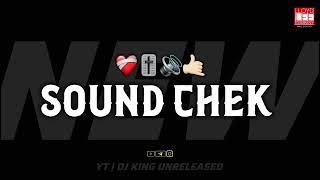 Yaro Sun Lo Jara  Sound Chek  New Power Bass  Uniq Soundchek  Dj King Unreleased 