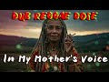 DUB REGGAE DOSE - In My Mother's Voice