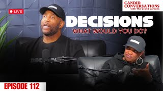 Decisions: What Would You Do || Candid Conversations with the Grand Canions Ep 112