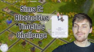 The Sims 2: Alternative Timeline Challenge