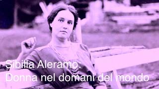 Sibilla Aleramo: Donna nel domani del mondo