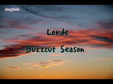 Lorde - Buzzcut Season ( Lyrics )