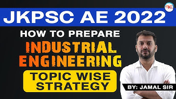 How to Prepare Industrial Engg for JKPSC AE 2022| Mechanical Engineering | By Jamal Sir