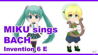 Bach: Invention 6 in E【 Vocaloid Solfeggio Classical Music 】ft. Hatsune Miku