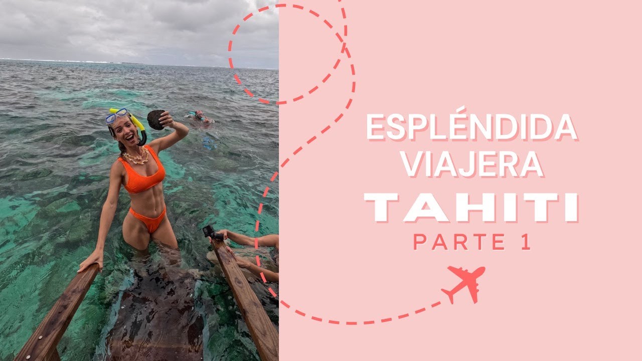 TAHITI- PARTE 1