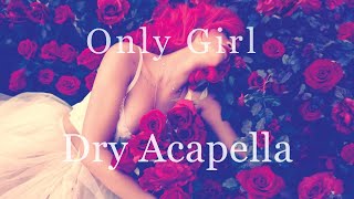 Video thumbnail of "Rihanna - Only Girl (In The World)[Dry Acapella]"