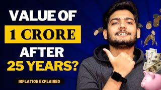 Value of 1 Crore After 25 Years ?| Inflation Explained | Inflation proof Investing