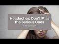 Headaches, Don’t Miss the Serious Ones | The EM Boot Camp