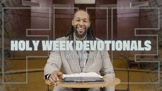 Holy Week Devotional - "This too is necessary" - Pastor Stephen Splawn