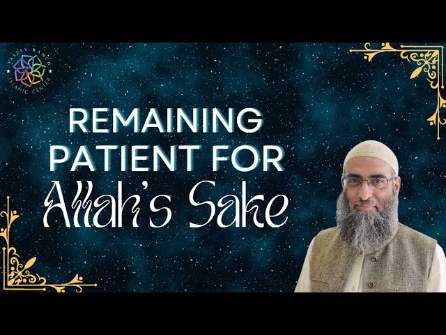 Remaining Patient for Allah's Sake | Isha Khatirah | Sh. Yaser Birjas class=