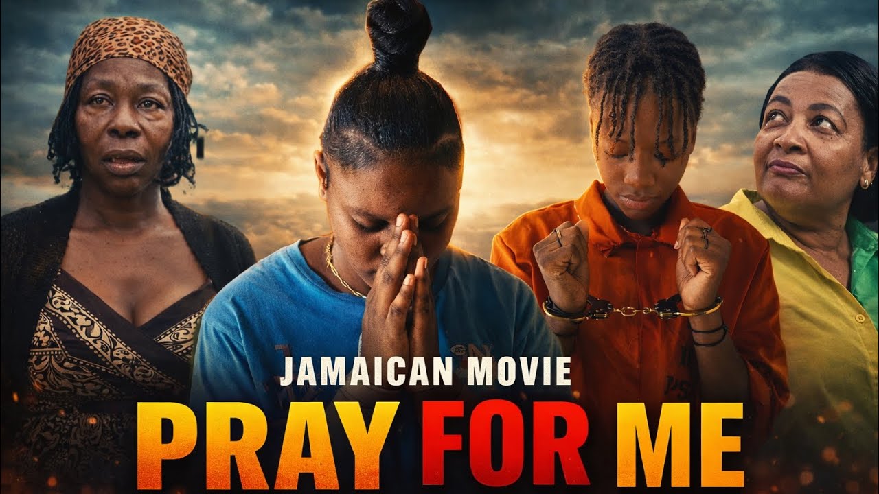 PRAY FOR ME | FULL LENGHT JAMAICAN MOVIE