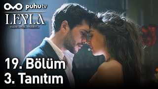 Leyla Hayat...aşk...adalet... 19. Bölüm 3. Tanıtım