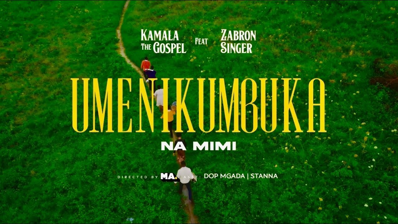 Kamala The Gospel & Japhet Zabron - Umenikumbuka na Mimi (Official Music Video)