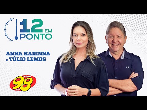 12 em Ponto 98 - 22/07/2022 - Notícias do RN e do Brasil
