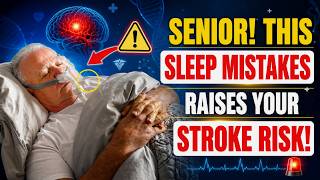 SENIORS: This Sleep Habits TRIPLES Your Stroke Risk Overnight (Doctor Explains!) | Dr. Grant