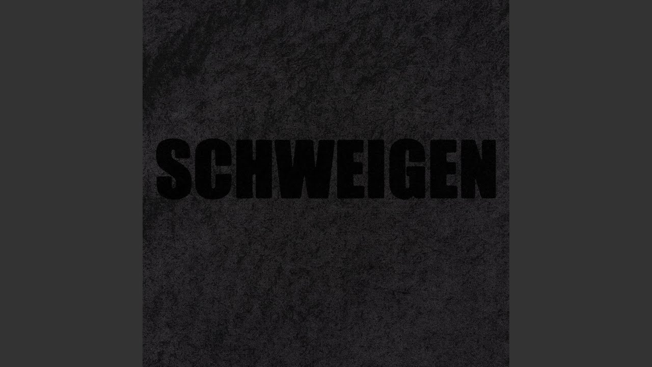 Watch Schweigen on YouTube Watch Schweigen on YouTube