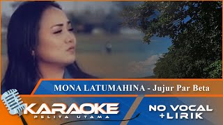 Download Lagu (Karaoke Version) JUJUR PAR BETA - Mona Latumahina | No Vocal - Minus One MP3