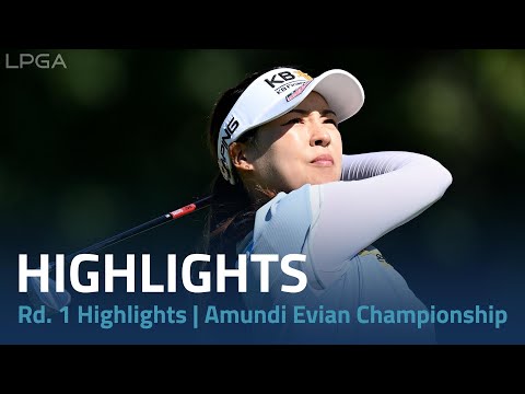 Round 1 Highlights | Amundi Evian Championship