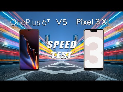 OnePlus 6T vs Google Pixel 3 XL: Speed Test