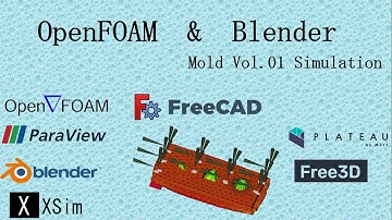 OpenFOAM & Blender : Mold Vol.01 Simulation