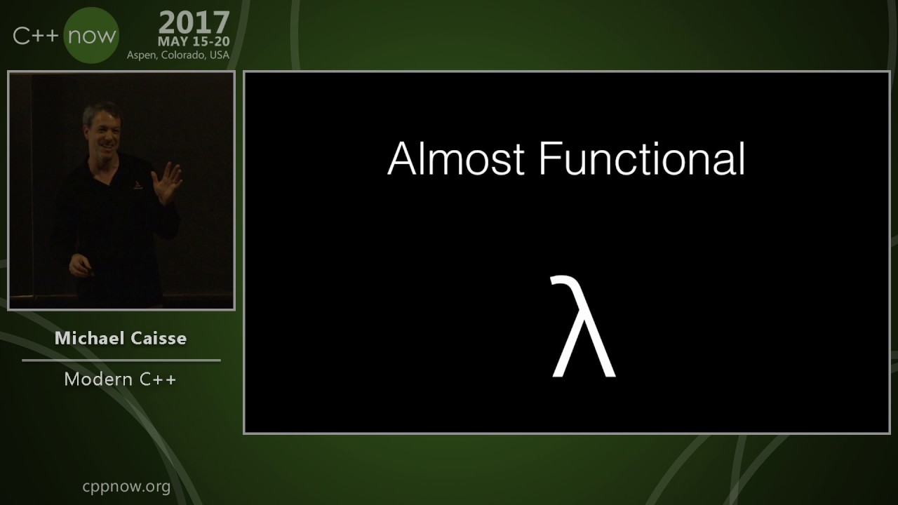 C++Now 2017: Michael Caisse “Modern C++” - YouTube