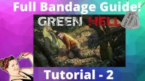 Green Hell Tutorial (All Bandages In Game & The Uses) Episode 2