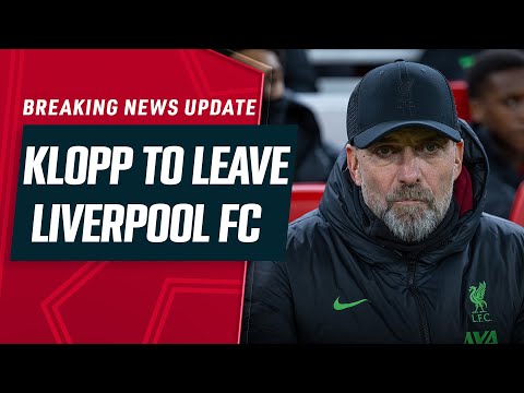 JURGEN KLOPP TO LEAVE LIVERPOOL AT THE END OF THE SEASON | Breaking News Live
