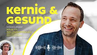 #111 Insulinresistenz (XXL) - kernig \u0026 gesund - Der Gesundheits-Podcast mit Mario D. Richardt