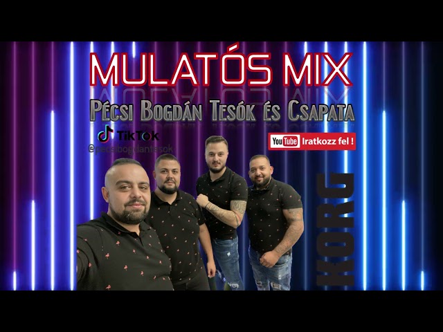 MULATÓS MIX 01 - Pécsi Bogdán Tesók és Csapata 2024 class=