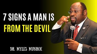 The Courage Code|  7 Warning Signs That a Man Is Sent to Destroy Your Life by Dr. Myles Munroe #Mot