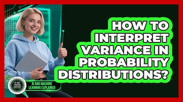 How To Interpret Variance In Probability Distributions?