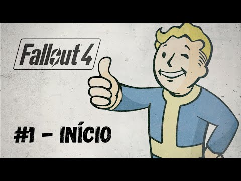 Fallout 4 - Início do Game!