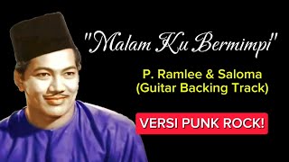 Malam Ku Bermimpi - P. Ramlee & Saloma (Guitar Backing Track) Versi Punk Rock