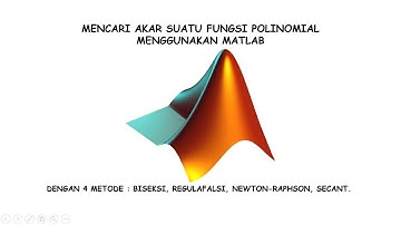 Mencari Akar Suatu Fungsi Polinomial Menggunakan Matlab